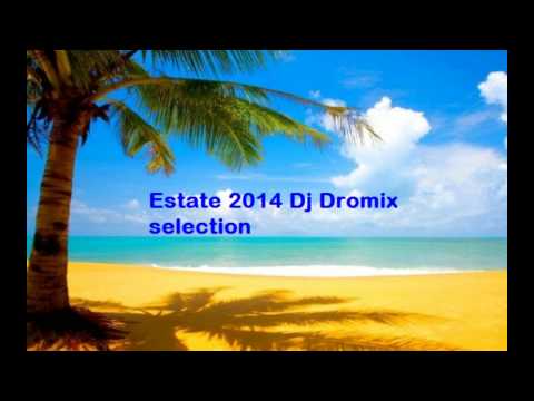 summer selection- estate 2014 (Dj Dromix) (CON TITOLI)