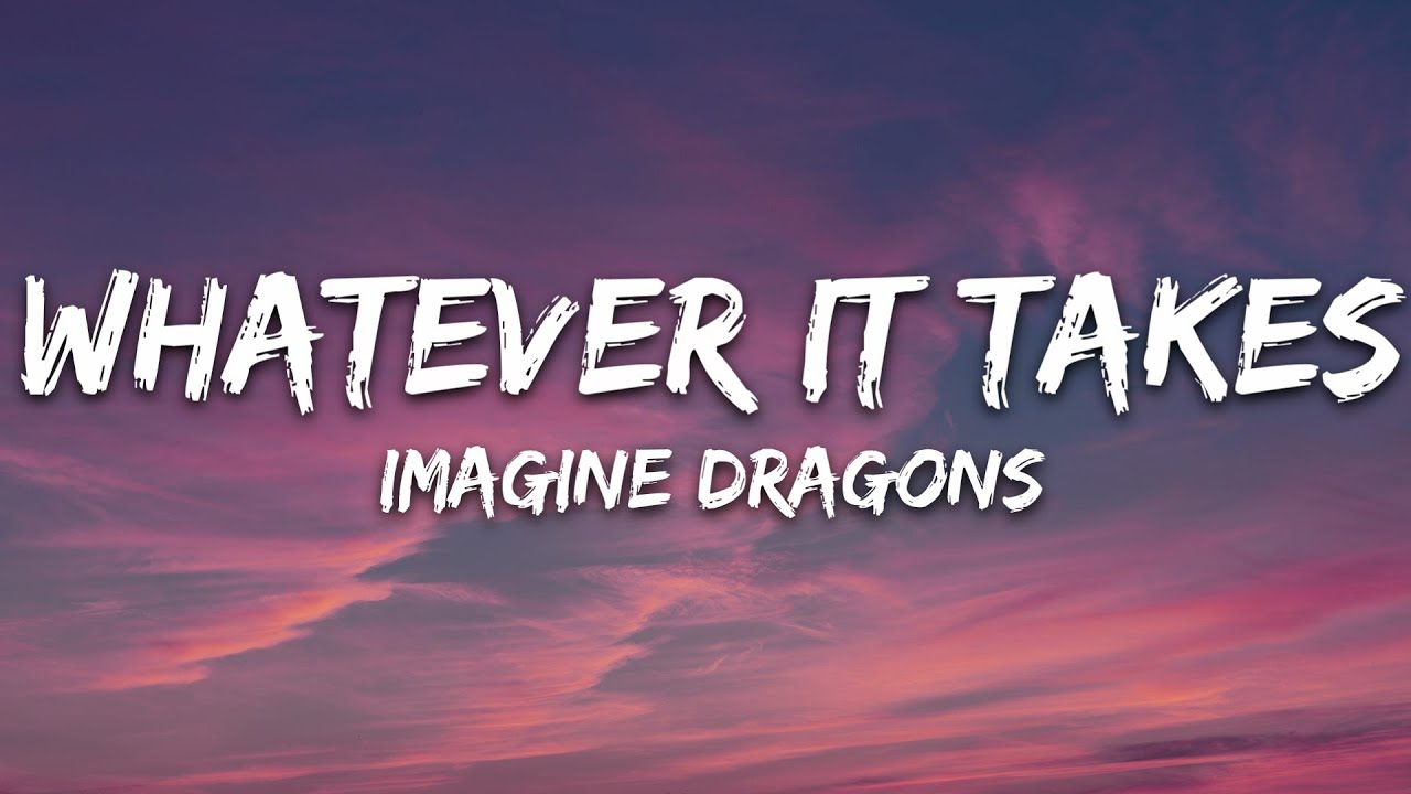 Imagine Dragons - Whatever It Takes