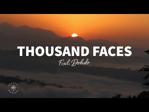 FIXL, Dohdo - Thousand Faces (Lyrics)