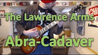 The Lawrence Arms - Abra-Cadaver (Guitar Tab + Cover)