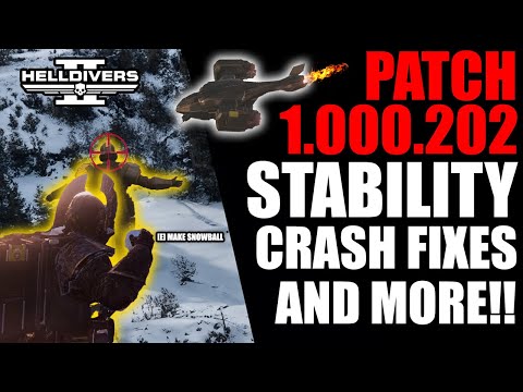 HELLDIVERS 2 - MORE STABILITY AND CRASH FIXES | Patch 1.000.202