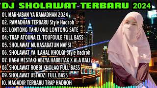 Download lagu DJ SHOLAWAT TERBARU 2024 - MARHABAN YA RAMADHAN X RAMADHAN TERBARU Style Hadroh mp3
