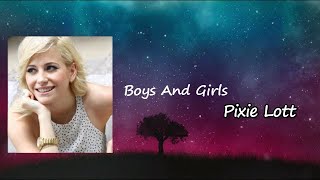 Pixie Lott - Boys And Girls  Lyrics