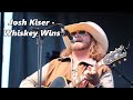 Josh Kiser - Whiskey Wins - Lyrics