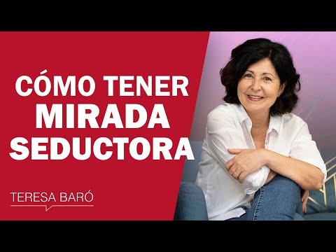Cómo tener una mirada seductora