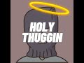 Holy Thuggin Remix