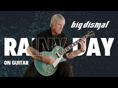 Rainy Day - Big Dismal