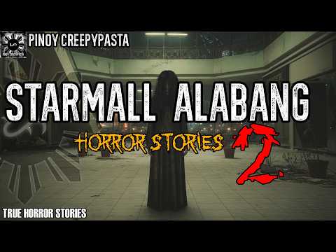 STARMALL ALABANG HORROR STORIES 2 | Tagalog Horror Stories | Pinoy Creepypasta