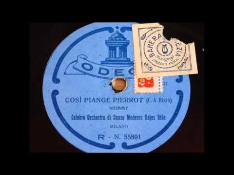 Celebre Orchestra Di Danze Moderne Dajos Bela - Così Piange Pierrot (Bixio) - 1923(?)