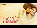 Ik Vaari Aa Remix | DJ Shadow Dubai | Raabta | Full Video