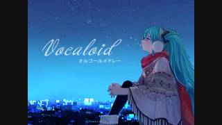 Vocaloid - オルゴールメドレー (Music Box Medley)