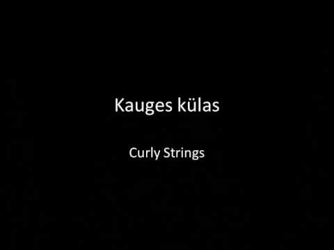 Kauges külas - Curly Strings