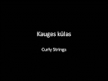 Kauges külas - Curly Strings 