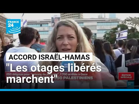 Libération d'otages israéliens : "Ils marchent", des examens médicaux attendus • FRANCE 24