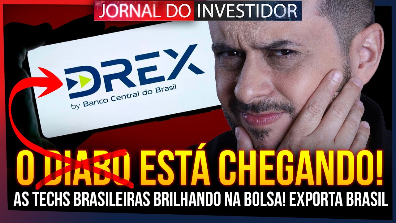 O DREX está CHEGANDO! E com novidades ASSUSTADORAS! Ações de Tech e Educação BOMBANDO na bolsa!