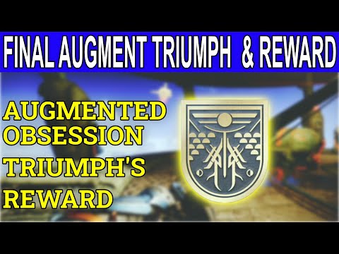 Destiny 2: Augmented Obsession Triumph & Reward- How To Claim The Reward (Complete Guide)