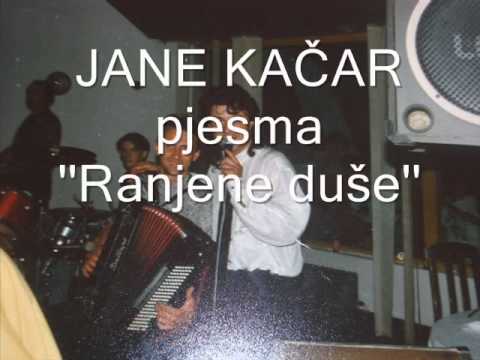 JANE KAČAR Ranjene duše