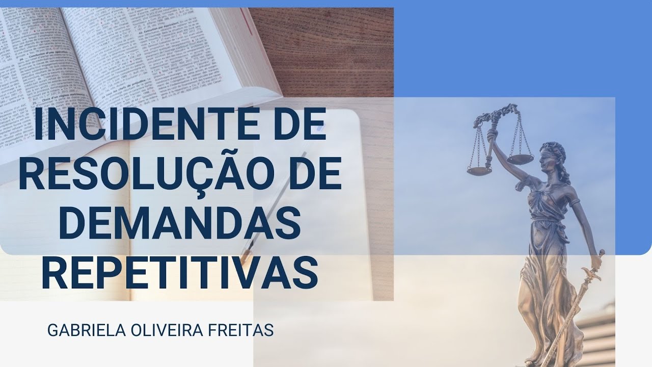 Incidente de Resolução de Demandas Repetitivas