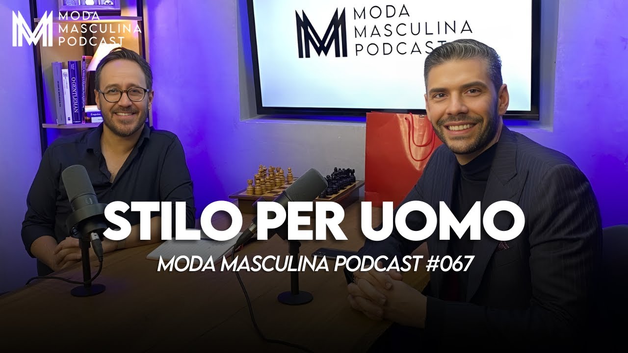 Rodrigo Stilo Per Uomo  | Moda Masculina Podcast #067