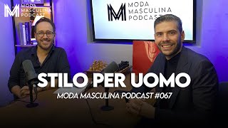 Rodrigo Stilo Per Uomo  | Moda Masculina Podcast #067