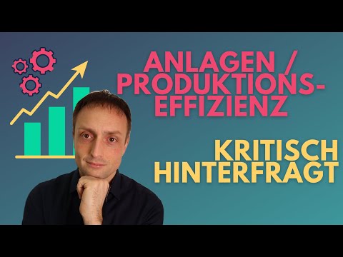 Anlagen- oder Produktions-Effizienz kritisch hinterfragt (OEE = overall equipment efficiency)