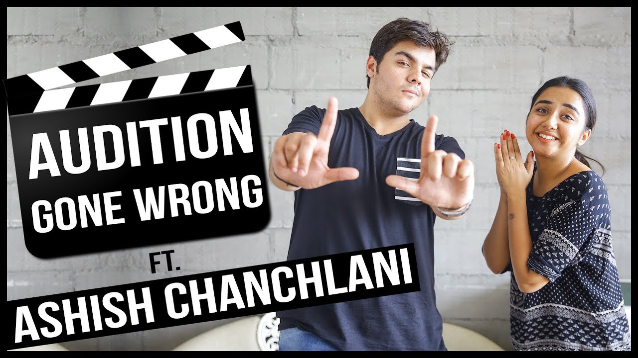 Audition Gone Wrong Ft. Ashish Chanchlani | MostlySane