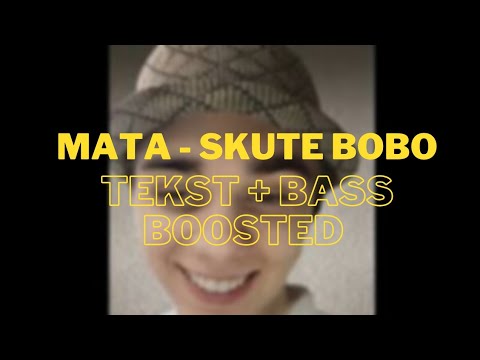 Mata - SKUTE BOBO [Tekst + Bass Boosted]