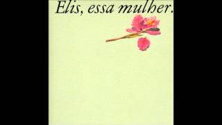 Elis Regina - Elis, Essa Mulher - CD Completo (Full Album)