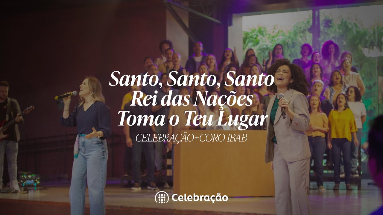 Santo, Santo, Santo, Rei das Nações, Toma o Teu Lugar | Ibab Celebração + Coro Ibab