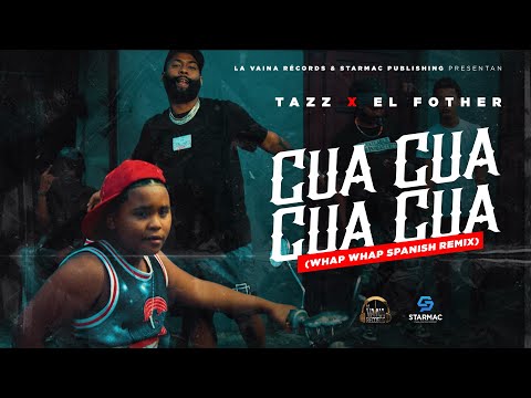 TazZ X El Fother - Cua Cua Cua Cua (Whap Whap Spanish Remix) (Video Oficial)