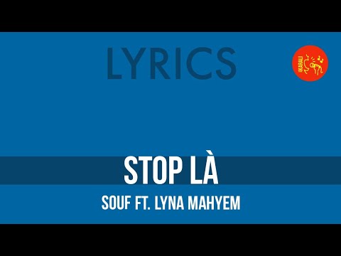 Souf ft. Lyna Mahyem – Stop là [Paroles/Lyrics]