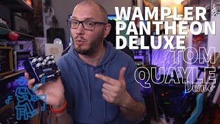 Video thumbnail for ANOTHER INSTANT CLASSIC! | Wampler Pantheon Dual Overdrive Deluxe Demo | TOM QUAYLE by Tom Quayle
