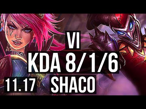 VI vs SHACO (JUNGLE) | Rank 3 Vi, 2.5M mastery, 8/1/6, 600+ games, Godlike | EUW Master | v11.17