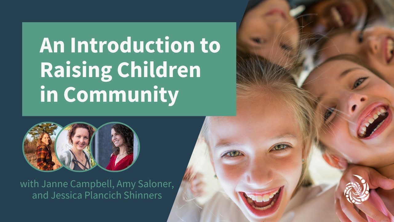 An Introduction to Raising Children in Community