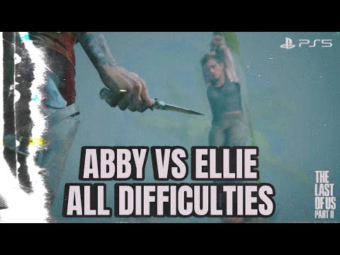 The Last of Us 2 *FINAL FIGHT* Abby vs Ellie All Difficulties (Very Light-Grounded) PS5 Gameplay