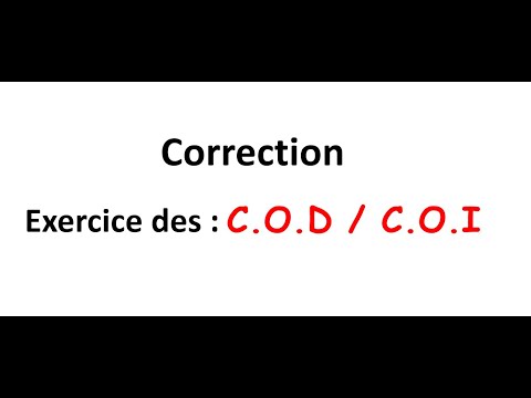 Correction exercice des : C.O.D et C.O.I
