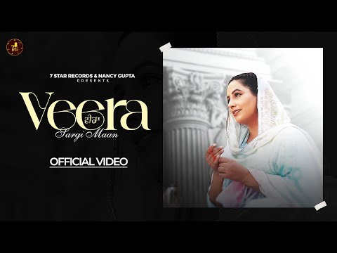 Veera ( Official Video ) Sargi Maan | New Punjabi Song 2024