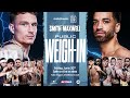 ⚖️ Dalton Smith vs Sam Maxwell & Undercard Weigh In 💪