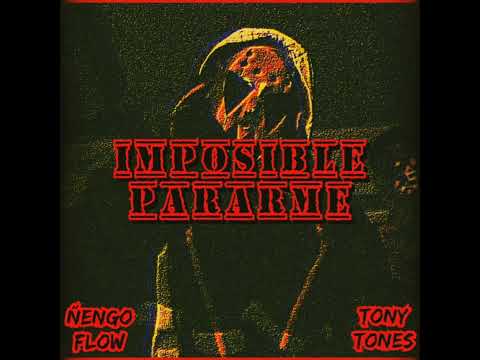 Ñengo Flow❌Tony Tones / Imposible Pararme🔥