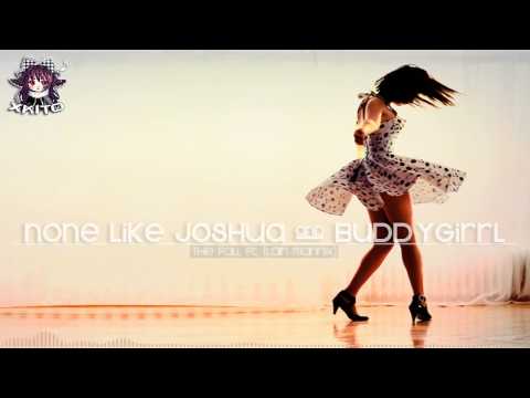 【Chillstep】None Like Joshua & Buddygirrl ft. Iain Mannix  - The Fall