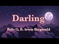 Polo G - Darling (Official Lyric) ft. Lewis Fitzgerald