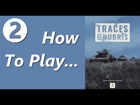 Teach & Play for Traces of Hubris – Part 1