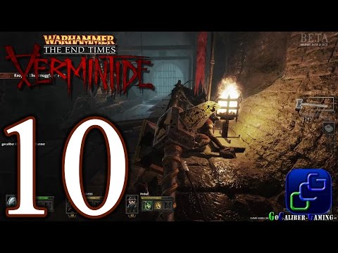 Warhammer: End Times Vermintide BETA Walkthrough - Part 10 - Act 1 - Smuggler's Run (HARD)