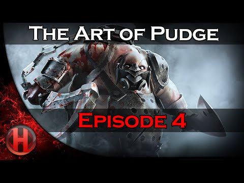 Dota 2 - The Art of Pudge - EP. 4