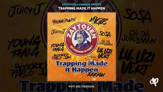 Zaytoven - No Mo ft Juicy J [Trapping Made It Happen]