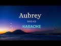Aubrey - Bread (Karaoke)