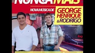 NUNCA MAIS - GEORGE HENRIQUE &amp; RODRIGO - PART. BRUNO &amp; MARRONE