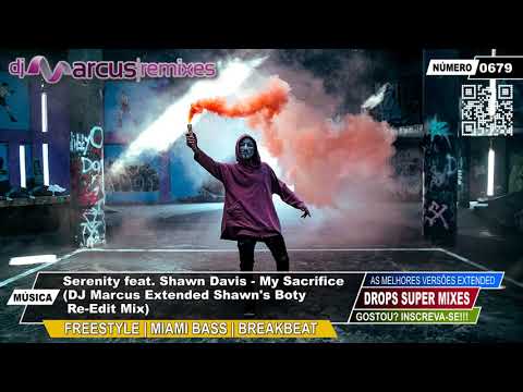 Serenity feat. Shawn Davis - My Sacrifice (DJ Marcus Extended Shawn's Boty Re-Edit Mix)