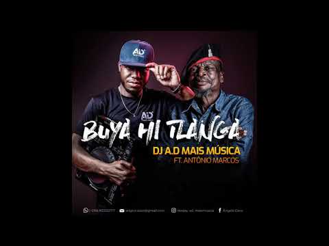 Dj A D ft Antonio Marcos   Buya Hi Tlanga (Version)