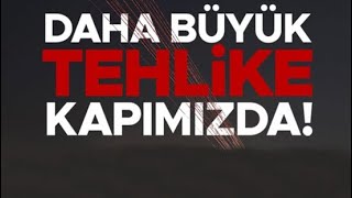 TÜRKİYE TEYAKKUZA GEÇTİ!